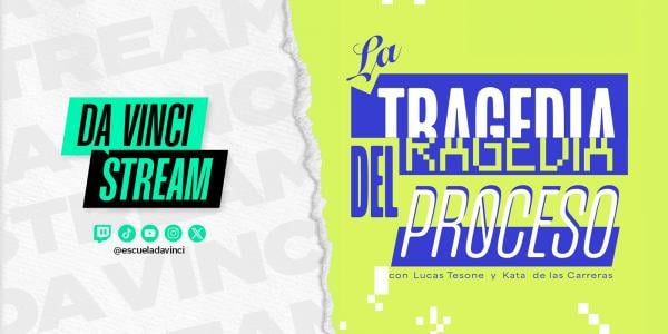 La tragedia del proceso: stream de Diseño y Animación